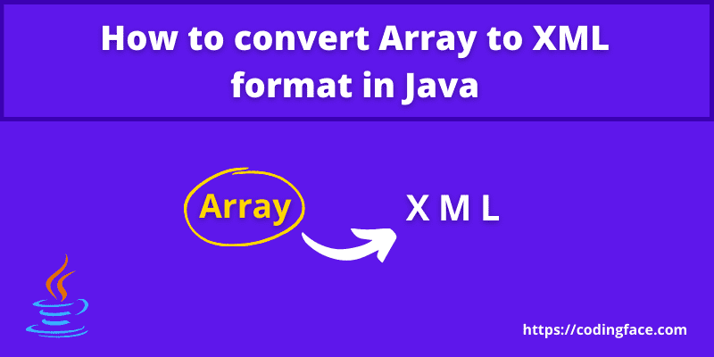 convert array to xml in Java